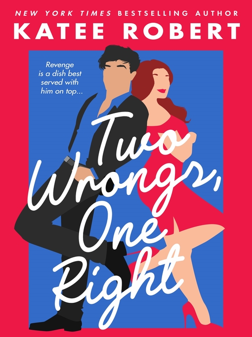 Title details for Two Wrongs, One Right by Katee Robert - Wait list